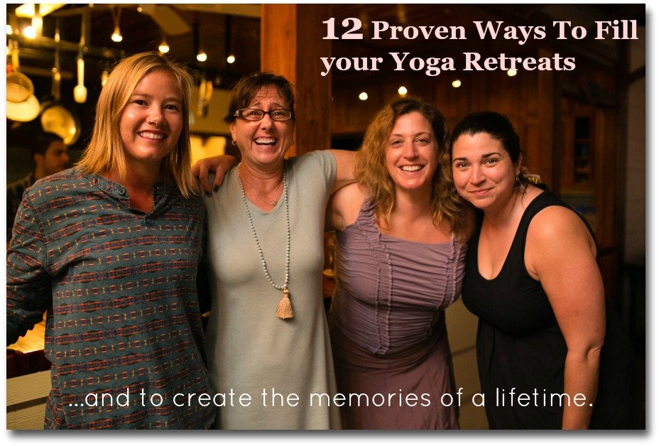 12 proven ways to fill your yoga retreat