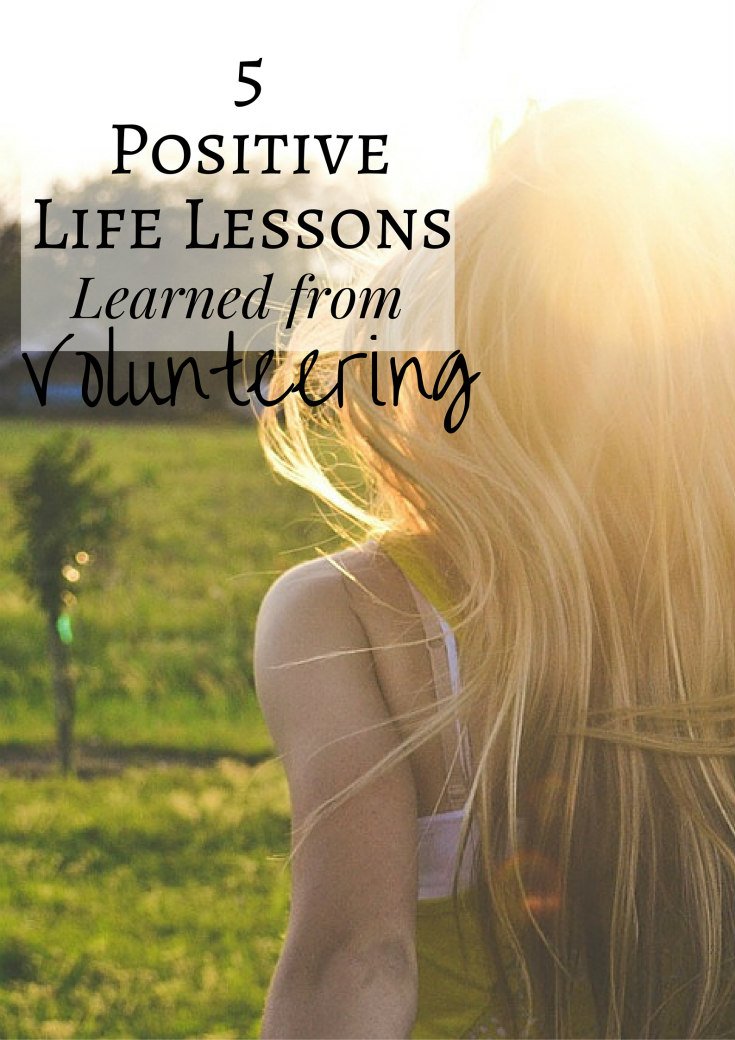 5 Positive Life Lessons Learned From Volunteering