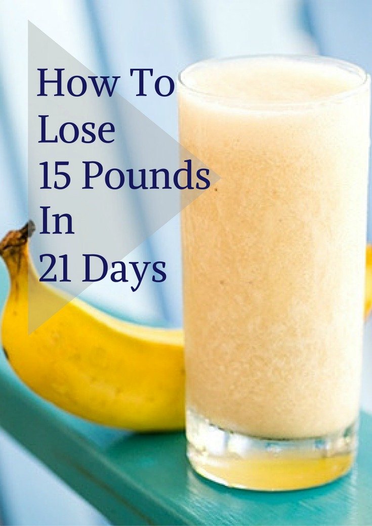How To Lose 15 Pounds In 21 Days