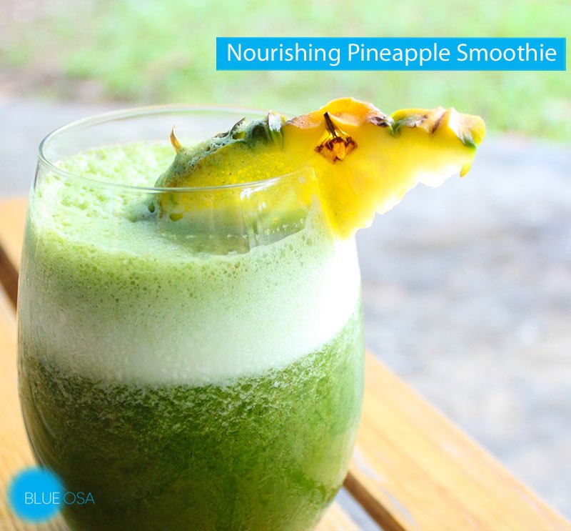 Healthy Green Pineapple Smoothie Recipe From Blue Osa Retreat + Spa