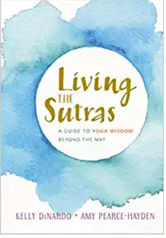 Living the Sutras book by Kelly Dinardo and Amy Pearce Hayden